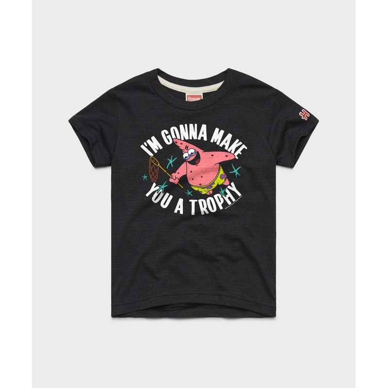 Youth SpongeBob SquarePants Patrick I’m Gonna Make You A Trophy